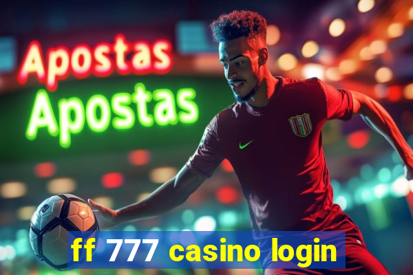 ff 777 casino login